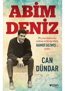 Abim Deniz Hiç Yayınlanmamış  Mektup ve  Fotoğraflarla