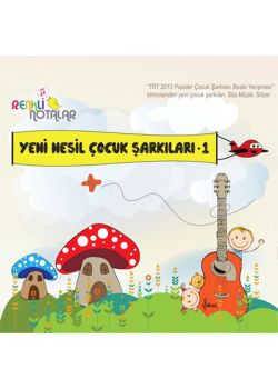 Yeni Nesil  Çocuk Şarkıları - 1