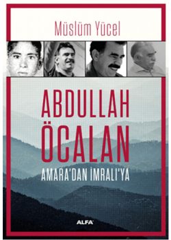 Abdullah Öcalan Amara'dan İmralı'ya