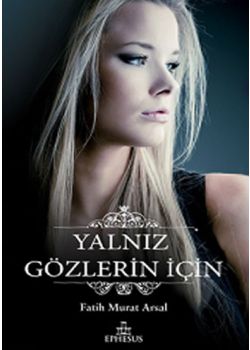 Yalnız Gözlerin İçin