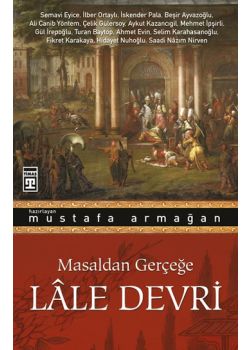 Masaldan Gerçeğe Lale Devri
