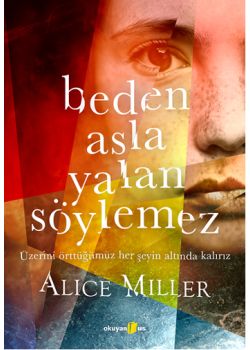 Beden Asla Yalan Söylemez