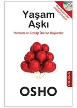 Yaşam Aşkı - Nietzsche ve Zerdüşt Üzerine Düşünceler