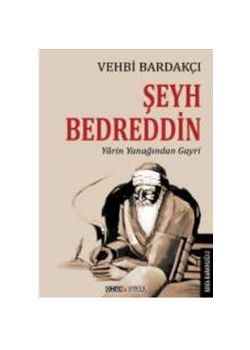 Şeyh Bedreddin : Yarin Yanağından Gayrı