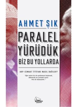 Paralel Yürüdük Biz Bu Yollarda
