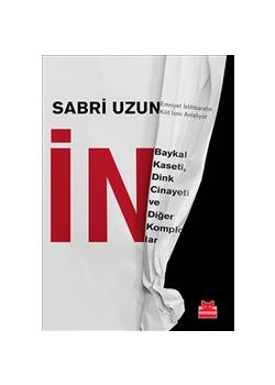 İn : Baykal Kaseti  Dink Cinayeti ve  Diğer Komplolar