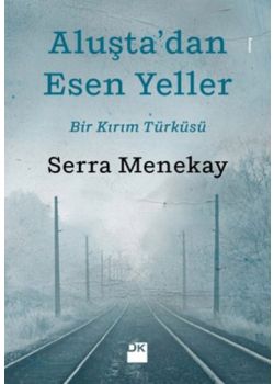 Aluşta'dan Esen  Yeller   Bir Kırım Türküsü