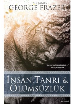 İnsan, Tanrı ve Ölümsüzlük