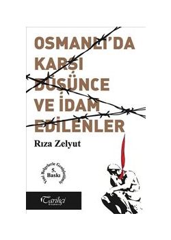 Osmanlı'da Karşı  Düşünce ve İdam Edilenler