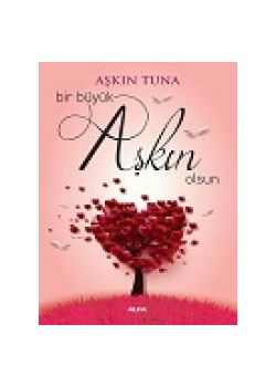 Bir Büyük Aşkın Olsun