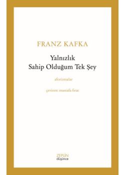 Yalnızlık Sahip Olduğum Tek Şey