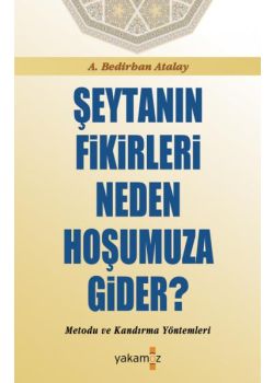 Şeytanın Fikirleri Neden Hoşumuza Gider
