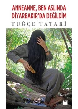 Anneanne, Ben Aslında  Diyarbakır'da Değildim