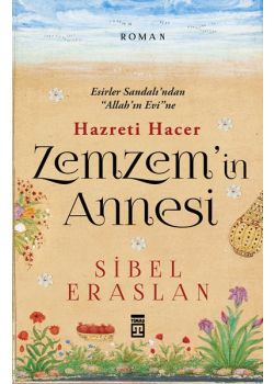 Zemzem'in Annesi Hazreti Hacer