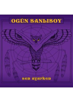 Sen Uyurken Ogün Sanlısoy