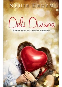 Deli Divane - Benden Sana ne - Senden Bana ne