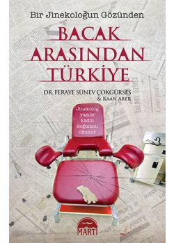 Bacak Arasından Türkiye  Bir Jinekoloğun Gözünden