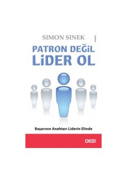 Patron Değil Lider Ol