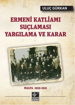 Ermeni Katliamı  Suçlaması Yargılama  ve Karar Malta 1919 - 1921