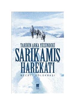 Tarihin Arka  Yüzündeki  Sarıkamış Harekatı
