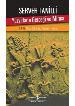 Yüzyılların Gerçeği ve Mirası (1. Cilt)