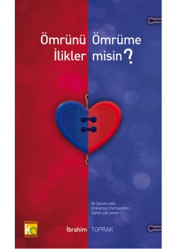 Ömrünü Ömrüme İlikler misin?