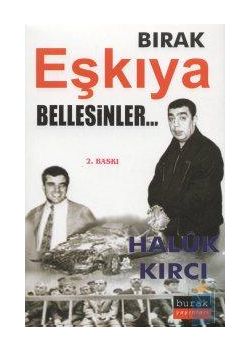 Birak Eskiya Bellesinler