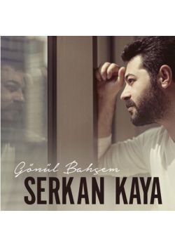 Gönül Bahçem Serkan Kaya