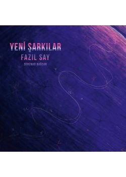 Yeni Şarkılar  Fazıl Say
