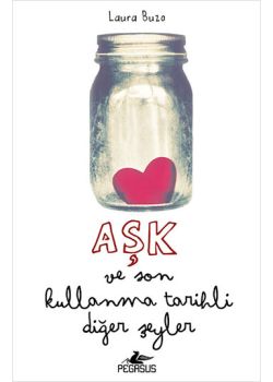 Aşk ve Son Kullanma Tarihli Diğer Şeyler