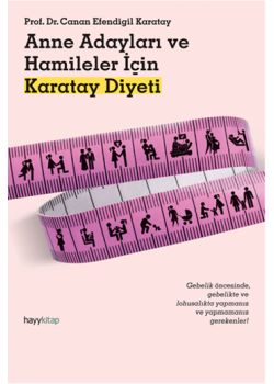 Anne Adayları ve Hamileler için Karatay Diyeti
