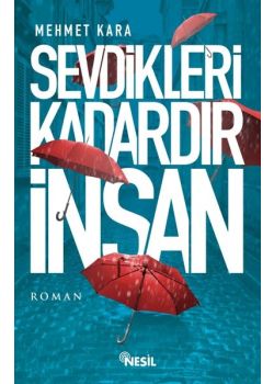 Sevdikleri Kadardır İnsan