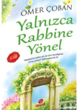 Yalnızca Rabbine Yönel