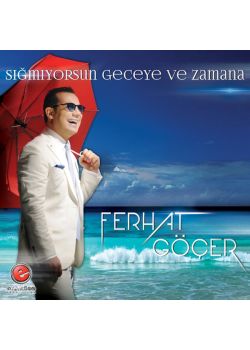 Sığmıyorsun Geceye ve Zamana  Ferhat Göçer