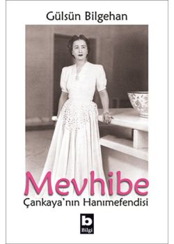 Mevhibe - Çankaya'nın Hanımefendisi