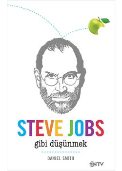 Steve Jobs Gibi Düşünmek