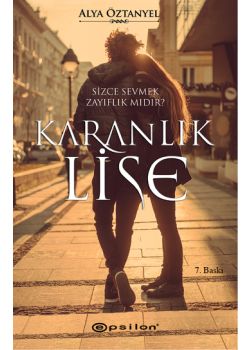 Karanlık Lise - Sizce Sevmek Zayıflık mıdır?
