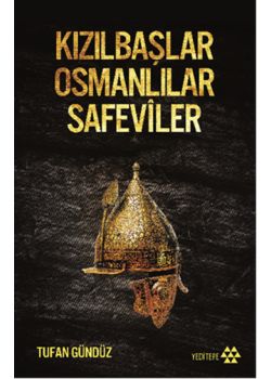 Kızılbaşlar  Osmanlılar Safeviler