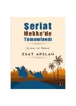 Şeriat Mekke'de Tamamlandı