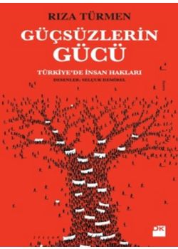 Güçsüzlerin Gücü - Türkiye'de İnsan Hakları