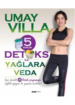 5 Günlük Detoks ile Yağlara Veda