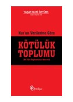 Kötülük Toplumu  Kur'an Verilerine Göre