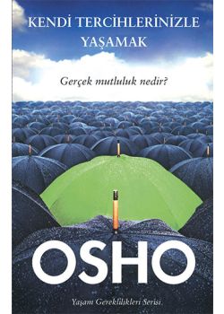 Gerçek  Mutluluk Nedir?  Kendi Tercihlerinizle Yaşamak