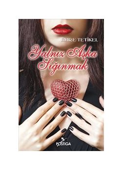 Yalnız Aşka Sığınmak