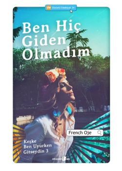 Ben Hiç Giden  Olmadım  Keşke Ben  Uyurken Gitseydin 3