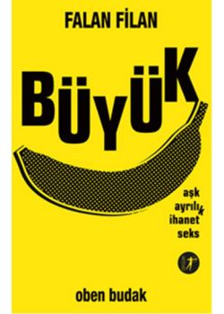 Falan Filan Büyük Aşk Ayrılık İhanet Seks