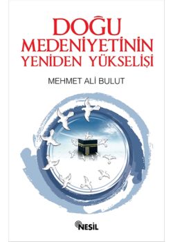 Doğu Medeniyetinin Yeniden Yükselişi