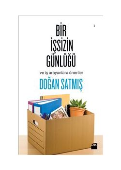 Bir İşsizin Günlüğü  ve İş Arayanlara Öneriler