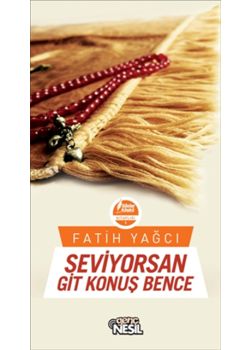 Seviyorsan Git Konuş Bence