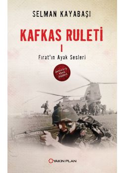 Kafkas Ruleti 1 - Fırat'ın Ayak Sesleri